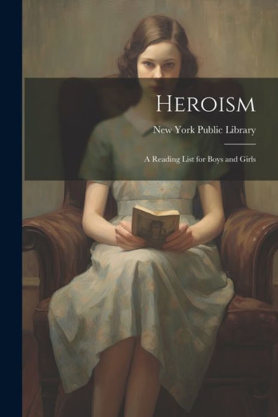 Heroism: A Reading List For Boys And Girls