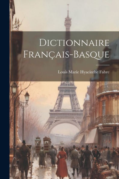 Dictionnaire Français-Basque (French Edition)