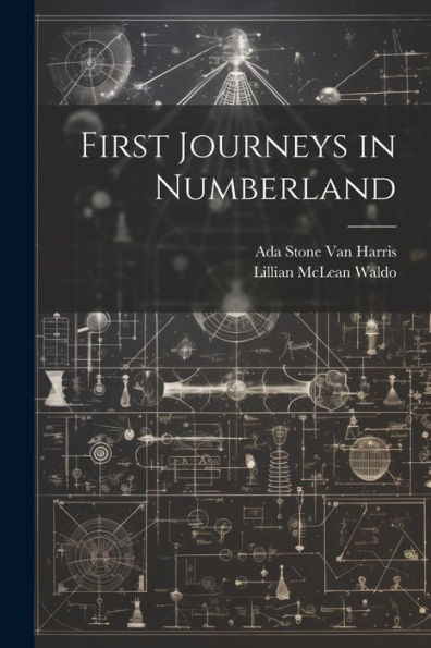 First Journeys In Numberland