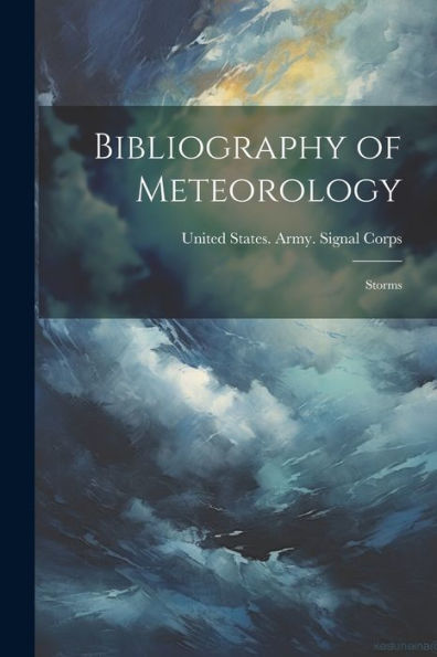 Bibliography Of Meteorology: Storms