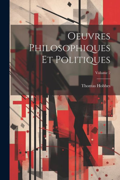 Oeuvres Philosophiques Et Politiques; Volume 2 (French Edition) - 9781021612557