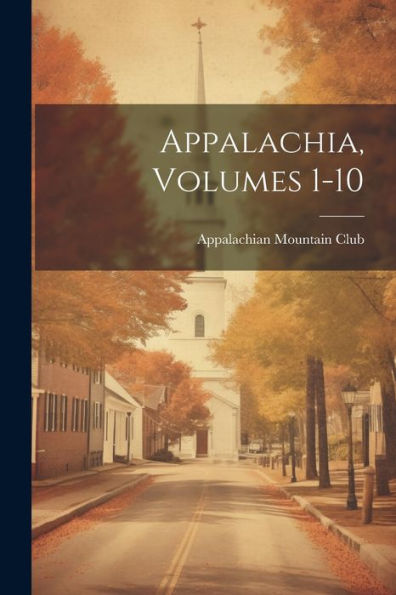 Appalachia, Volumes 1-10 - 9781021618016