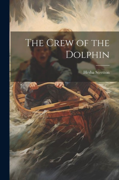 The Crew Of The Dolphin - 9781021618795
