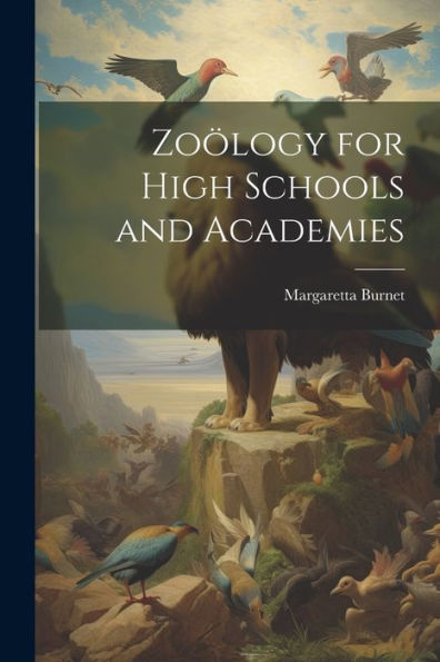 Zoölogy For High Schools And Academies - 9781021619082