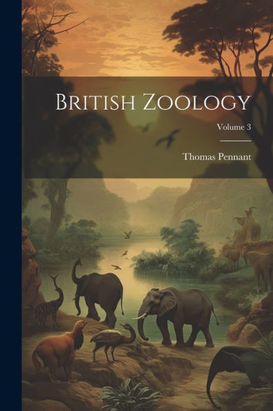 British Zoology; Volume 3 - 9781021622228