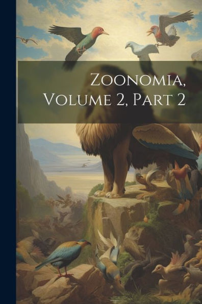 Zoonomia, Volume 2, Part 2 - 9781021622822
