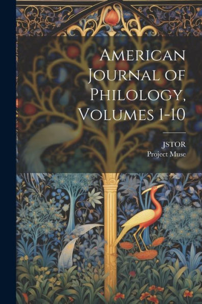American Journal Of Philology, Volumes 1-10 - 9781021624369