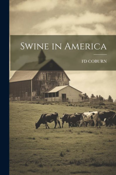 Swine In America - 9781021625953