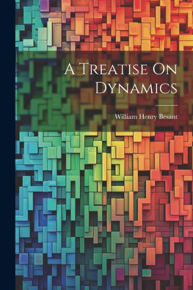 A Treatise On Dynamics - 9781021629074