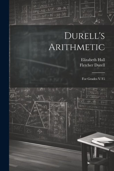Durell's Arithmetic: For Grades V-Vi - 9781021631176