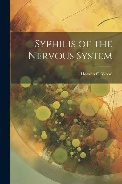 Syphilis Of The Nervous System - 9781021635303