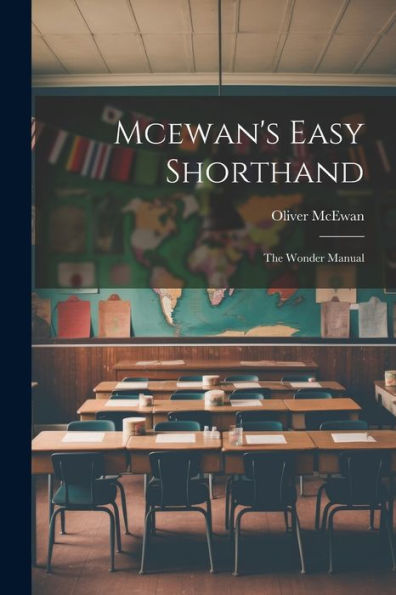 Mcewan's Easy Shorthand: The Wonder Manual - 9781021637963