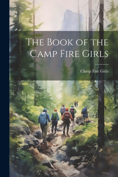 The Book Of The Camp Fire Girls - 9781021640345
