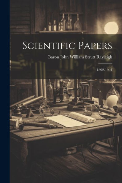 Scientific Papers: 1892-1901 - 9781021646262