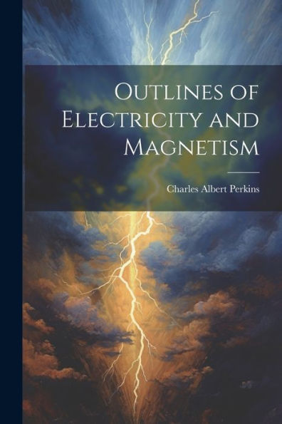 Outlines Of Electricity And Magnetism - 9781021647115