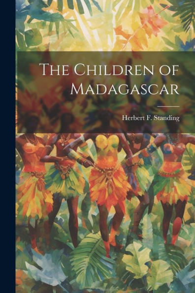 The Children Of Madagascar - 9781021649140