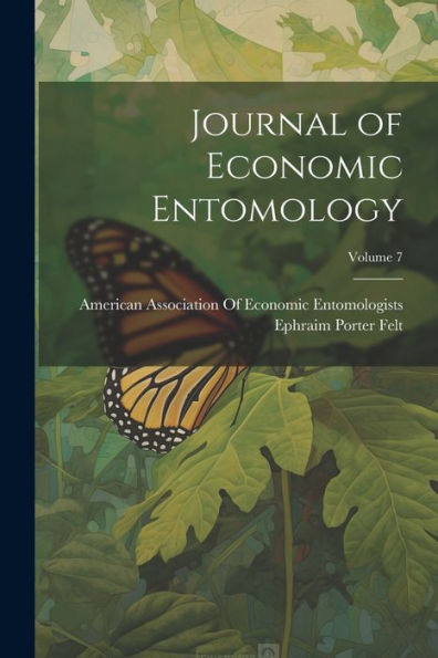 Journal Of Economic Entomology; Volume 7 - 9781021650108