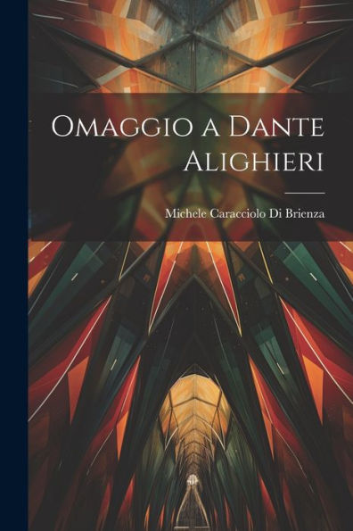 Omaggio A Dante Alighieri (Italian Edition) - 9781021650474