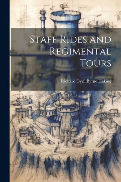 Staff Rides And Regimental Tours - 9781021651754