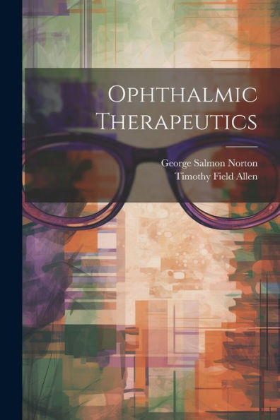 Ophthalmic Therapeutics - 9781021656421