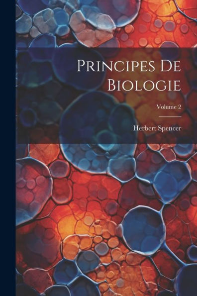 Principes De Biologie; Volume 2 (French Edition) - 9781021656858