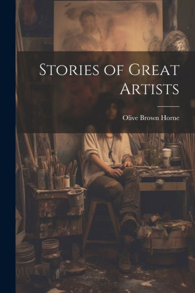 Stories Of Great Artists - 9781021660367