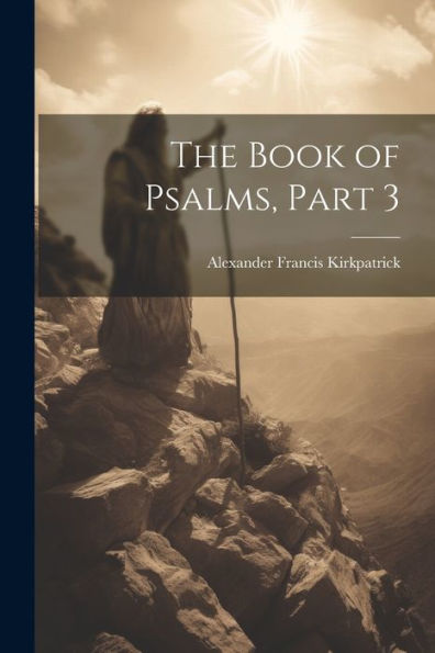 The Book Of Psalms, Part 3 - 9781021666444