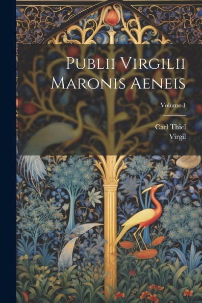 Publii Virgilii Maronis Aeneis; Volume 1 (Latin Edition) - 9781021668233