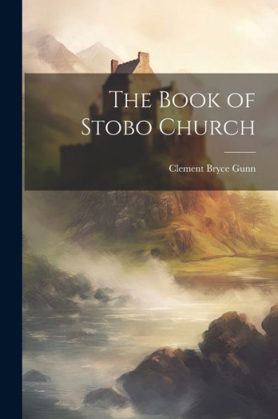 The Book Of Stobo Church - 9781021679901