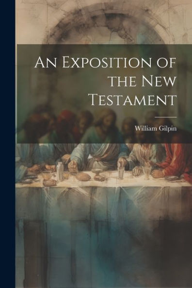 An Exposition Of The New Testament - 9781021681898