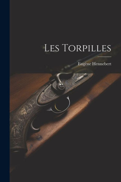 Les Torpilles (French Edition) - 9781021683335