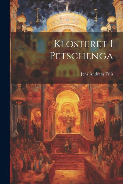 Klosteret I Petschenga (Norwegian Edition)