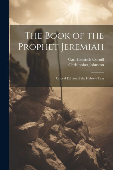 The Book Of The Prophet Jeremiah: Critical Edition Of The Hebrew Text