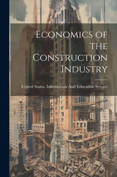 Economics Of The Construction Industry