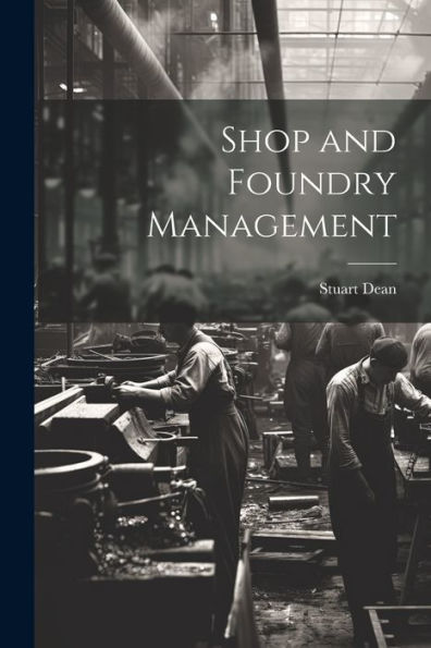 Shop And Foundry Management