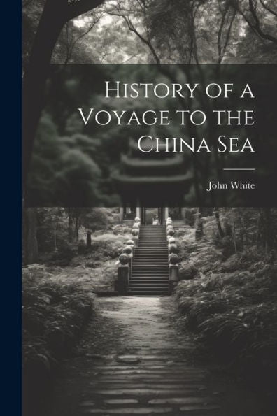 History Of A Voyage To The China Sea