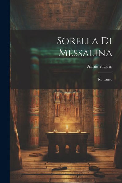 Sorella Di Messalina: Romanzo (Italian Edition)