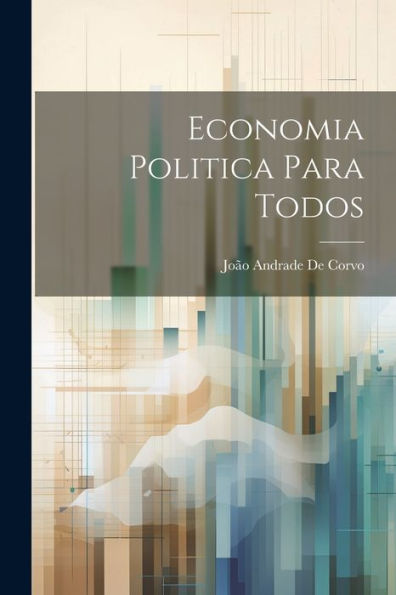 Economia Politica Para Todos (Portuguese Edition)