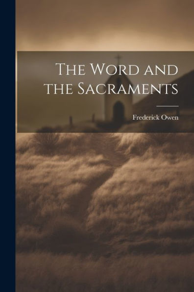 The Word And The Sacraments
