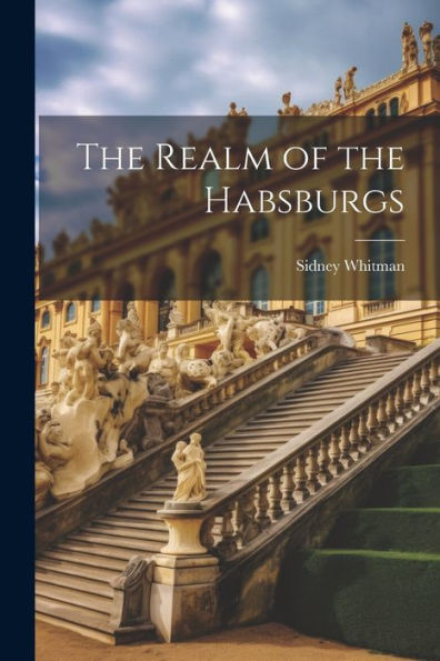 The Realm Of The Habsburgs