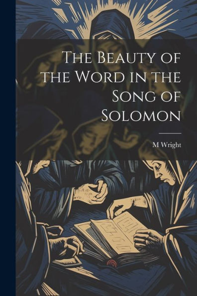 The Beauty Of The Word In The Song Of Solomon