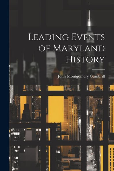 Leading Events Of Maryland History