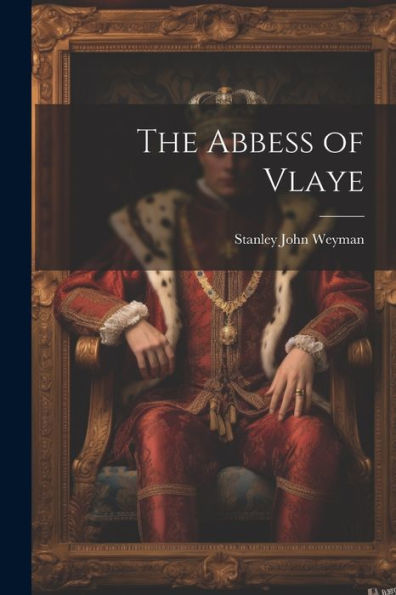 The Abbess Of Vlaye