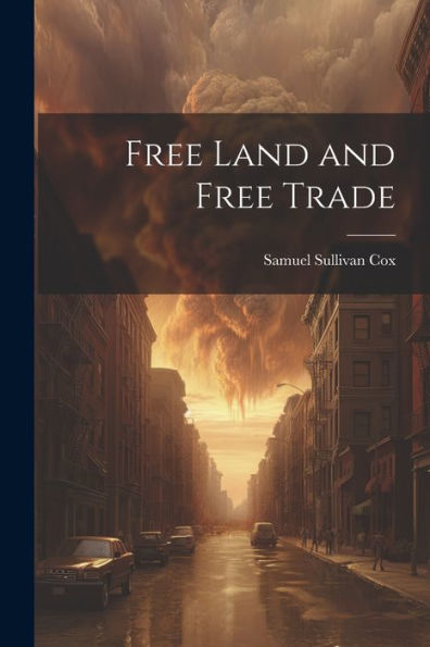 Free Land And Free Trade
