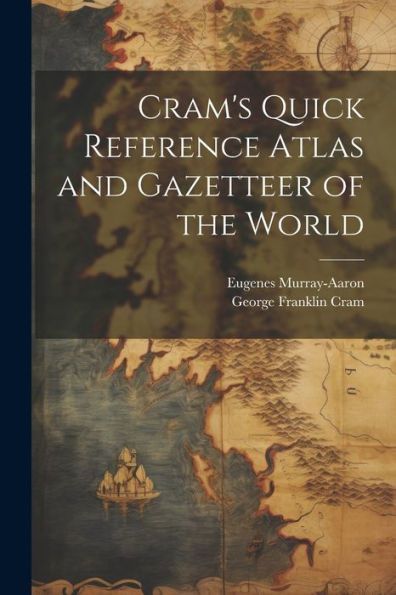 Cram's Quick Reference Atlas And Gazetteer Of The World