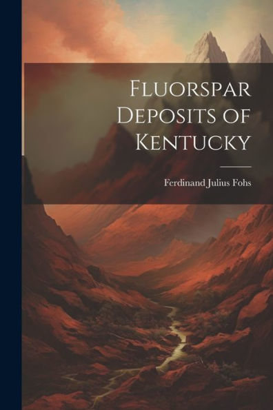 Fluorspar Deposits Of Kentucky