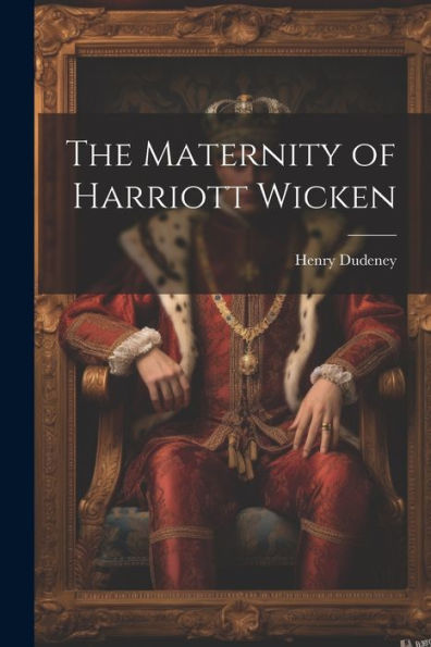 The Maternity Of Harriott Wicken