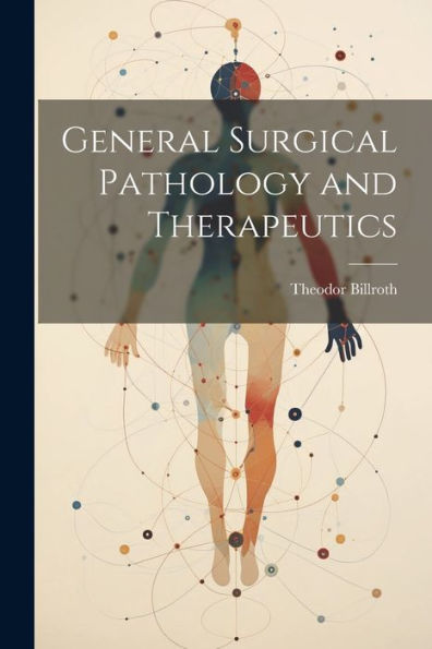 General Surgical Pathology And Therapeutics