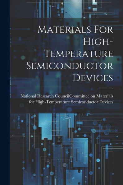 Materials For High-Temperature Semiconductor Devices