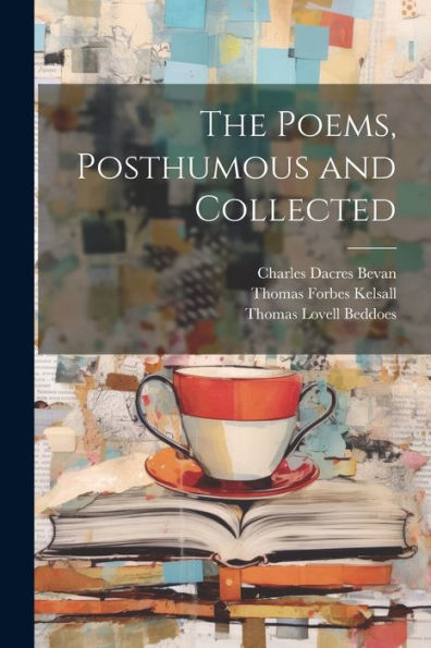 The Poems, Posthumous And Collected